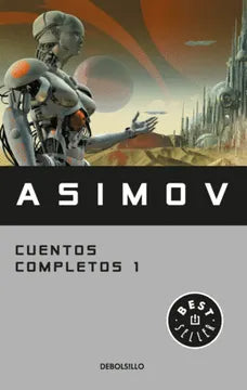 Cuentos completos 1 - Isaac Asimov