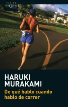 De qué hablo cuando hablo de correr - Haruki Murakami
