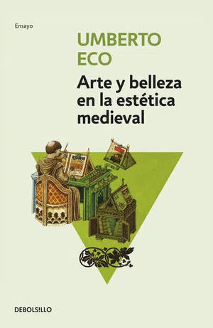 Arte y belleza en la estética medieval - Umberto Eco