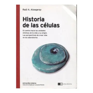 Historia de las células - Raúl A. Alzogaray