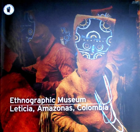 Museo Etnográfico: Leticia, Amazonas - Banco de la República