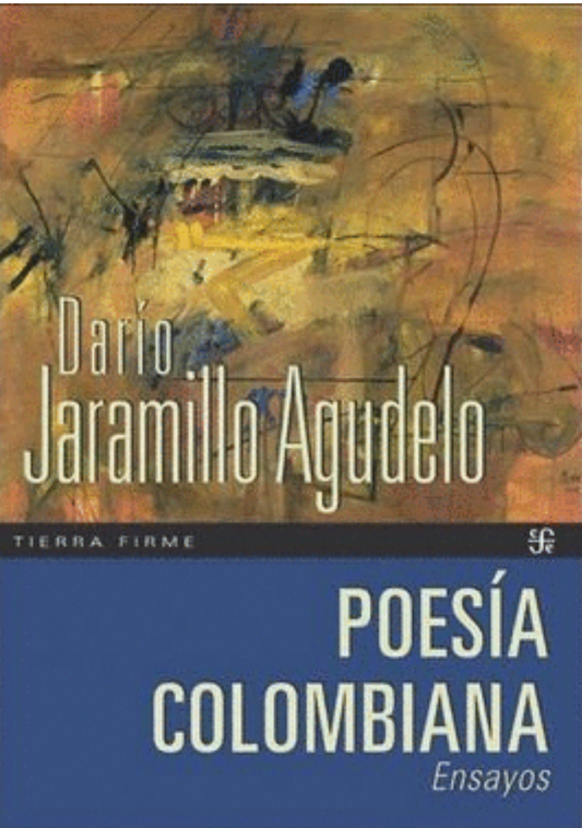 Poesía colombiana. Ensayos - Darío Jaramillo Agudelo