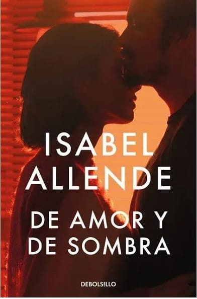 De amor y de sombra - Isabel Allende