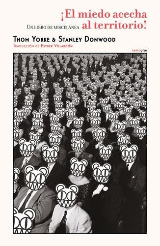 ¡El miedo acecha al territorio! Un libro de miscelánea - Thom Yorke y Stanley Donwood