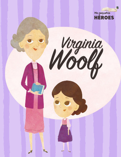 Mis pequeños héroes No. 34. Virginia Woolf - María José Sánchez