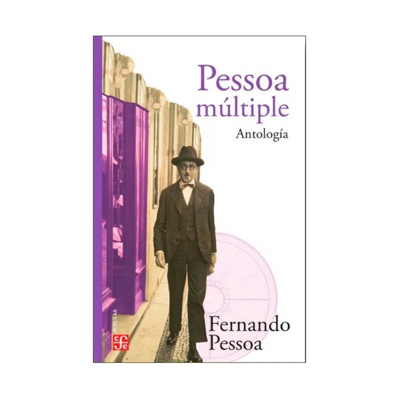 Pessoa múltiple; Antología - Fernando Pessoa