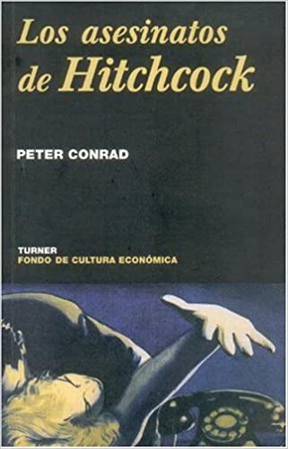 Los asesinatos de Hitchcock - Peter Conrad