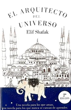 El arquitecto del universo - Elif Shafak