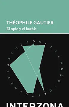 El opio y el hachís - Teophile Gautier