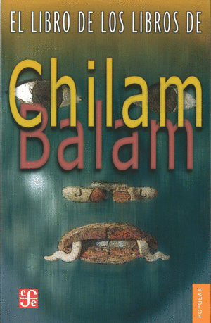 Chilam Balam - Alfredo Barrera y Silvia Rendón (eds)