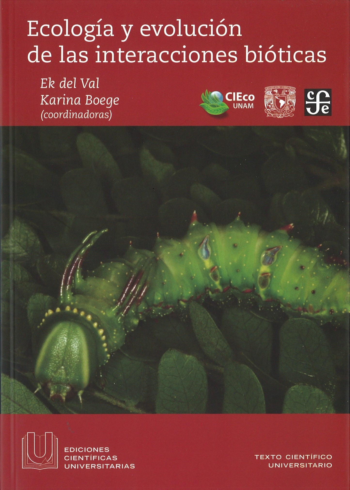 Ecología y evolución de las interacciones bióticas - Ek Del Val y Karina Boege