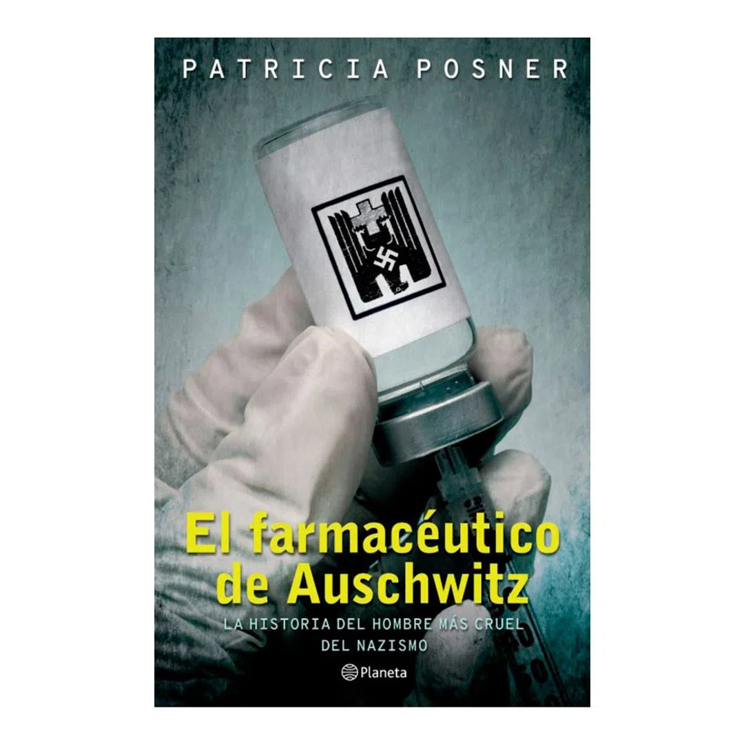 El farmacéutico de Auschwitz - Patricia Posner
