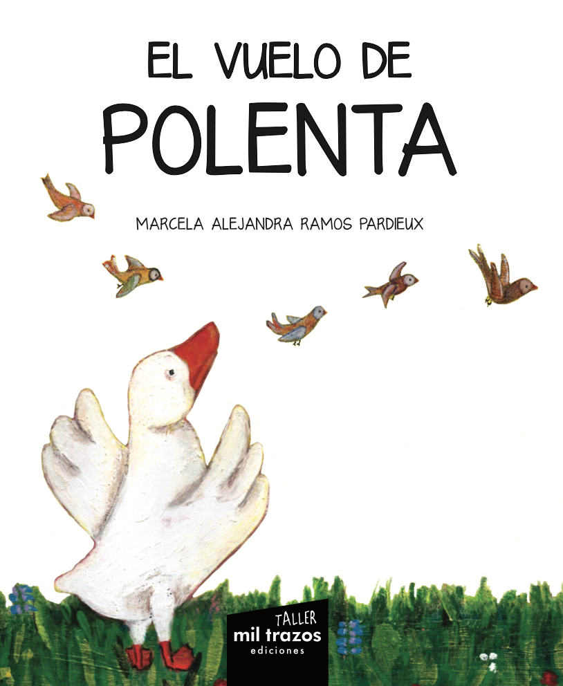 El vuelo de Polenta - Marcela Alejandra Ramos Pardieux