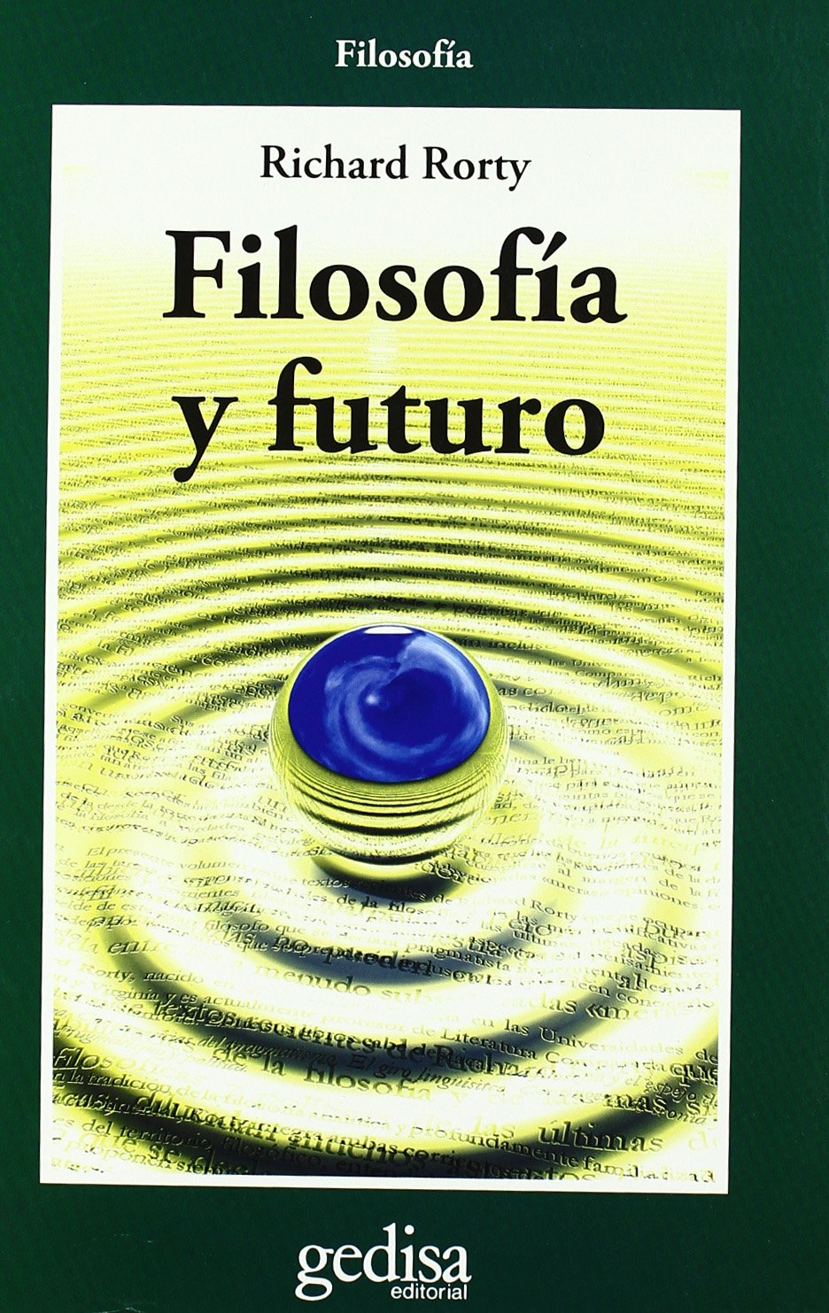 Filosofía y futuro - Richard Rorty
