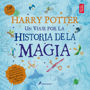 Harry Potter. Un viaje por la historia de la magia - J.K. Rowlling