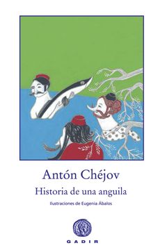 Historia de una anguila - Antón Chéjov