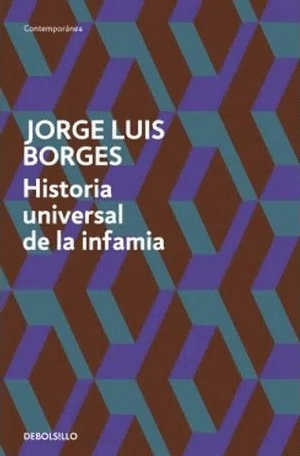 Historia universal de la infamia - Jorge Luis Borges