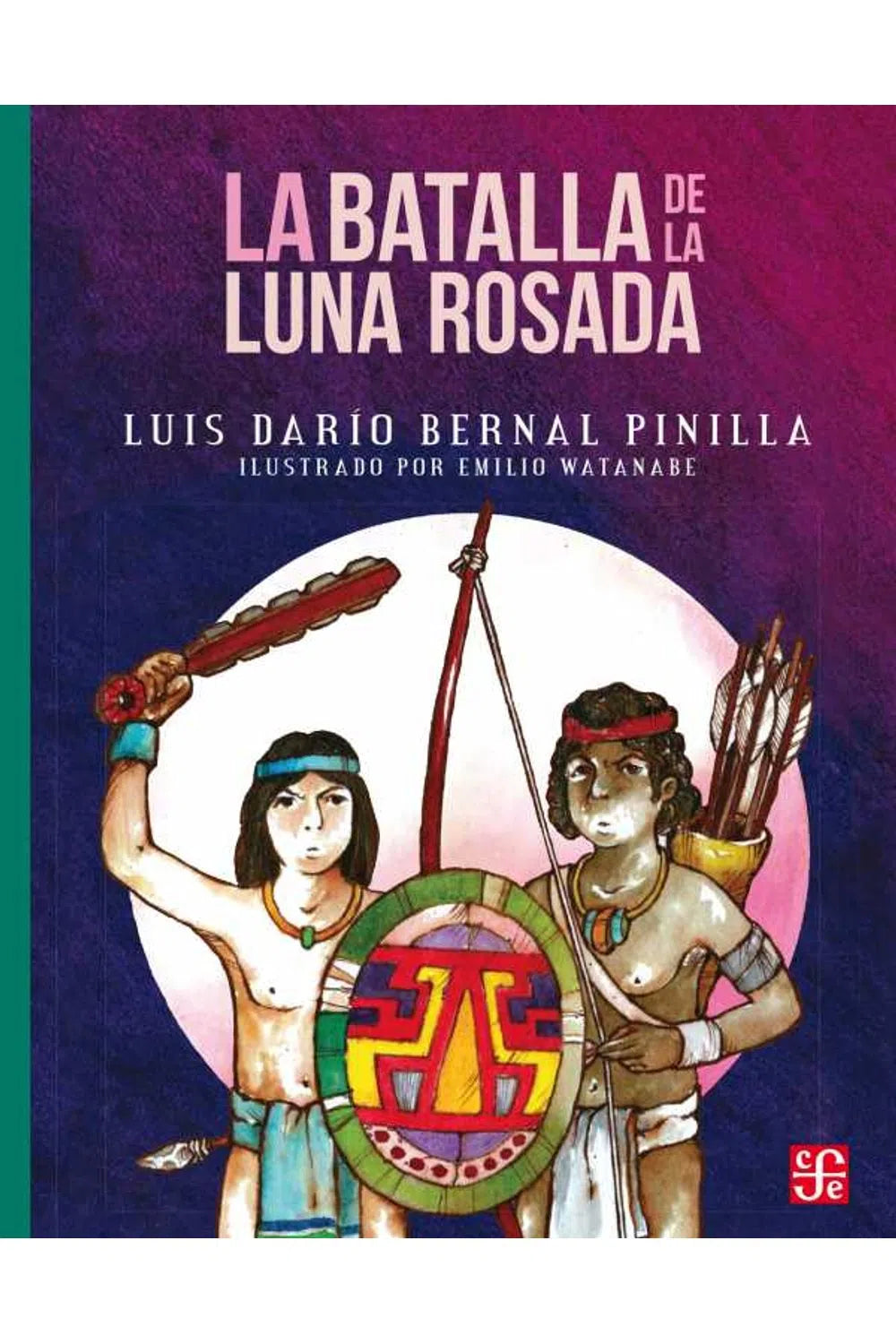 La batalla de la luna rosada - Luis Darío Bernal Pinilla y Emilio Watanabe