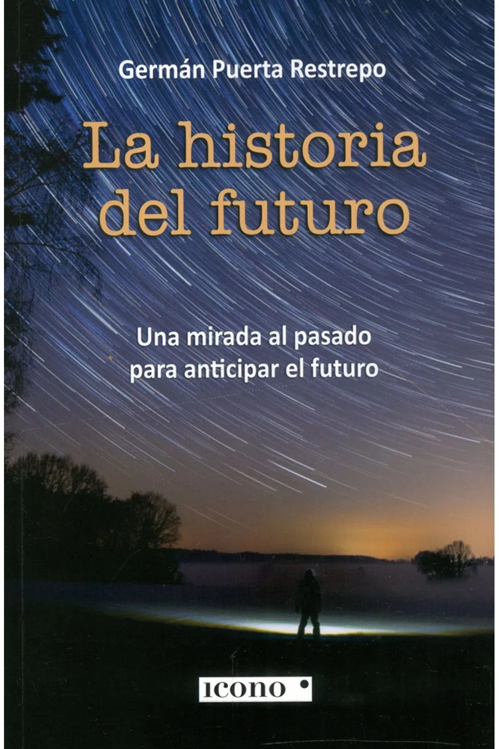 La historia del futuro - Germán Puerta Restrepo