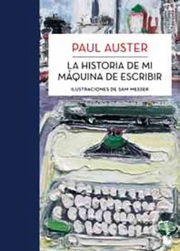 La historia de mi máquina de escribir - Paul Auster