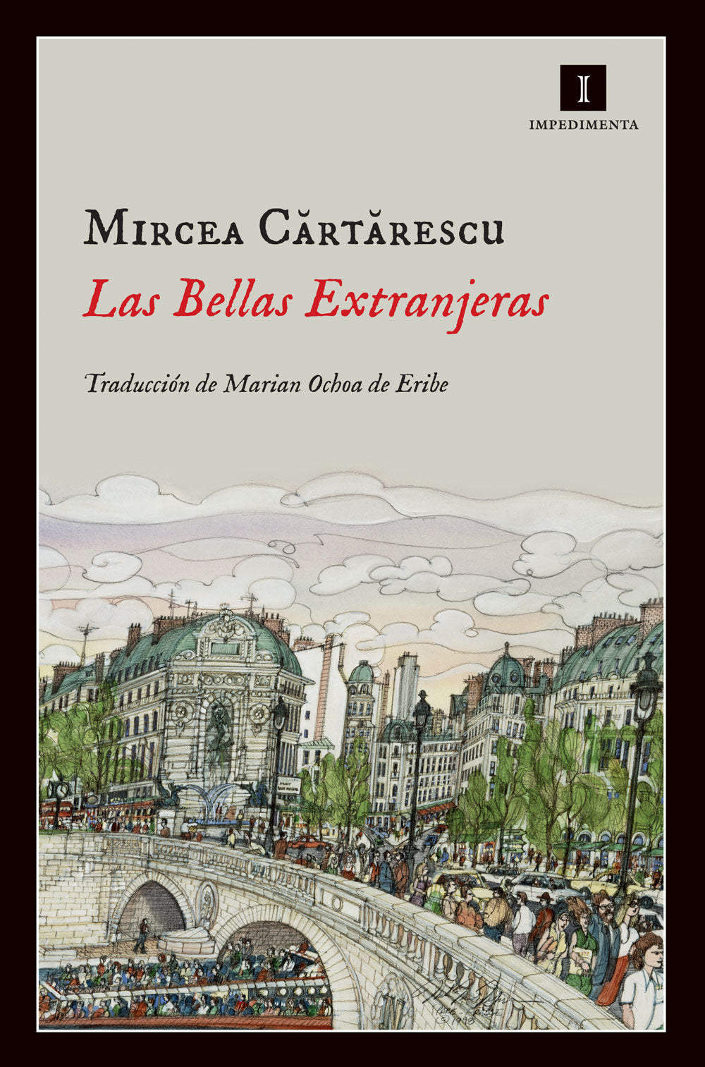 Las bellas extranjeras - Mircea Cărtărescu