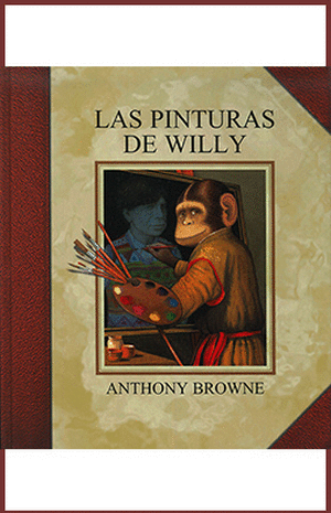 Las pinturas de Willy - Anthony Browne