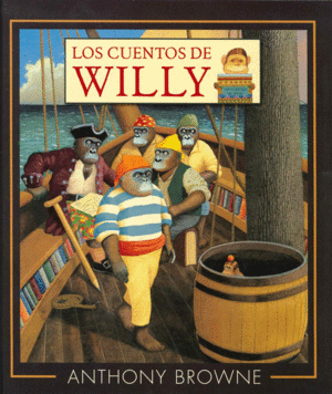 Los cuentos de Willy - Anthony Browne