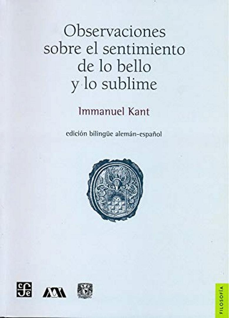 Observaciones sobre el sentimiento de lo bello y lo sublime - Immanuel Kant