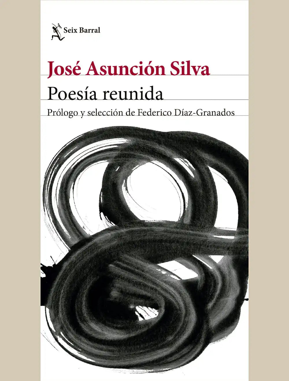 Poesía reunida - José Asunción Silva