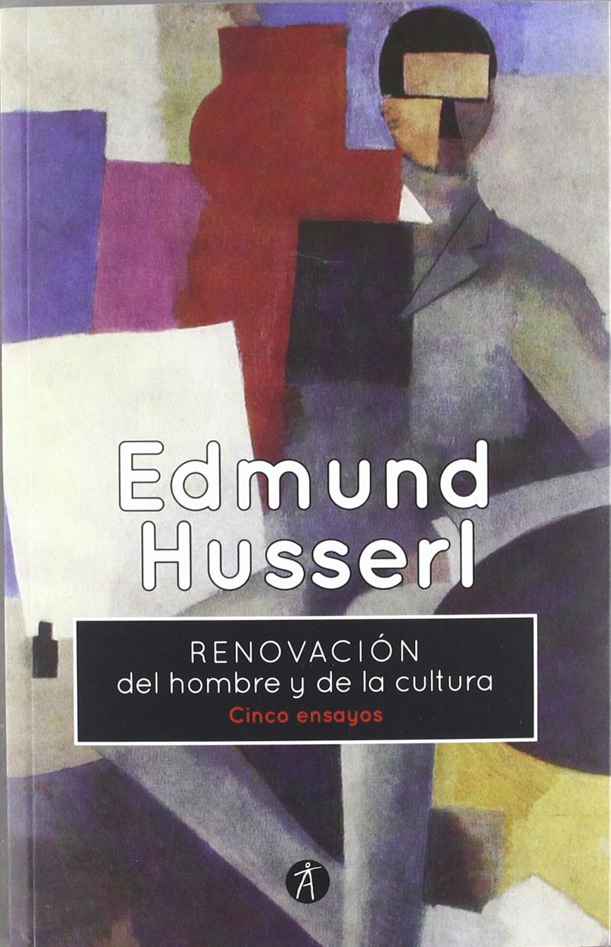 Renovación del hombre y de la cultura - Edmund Husserl