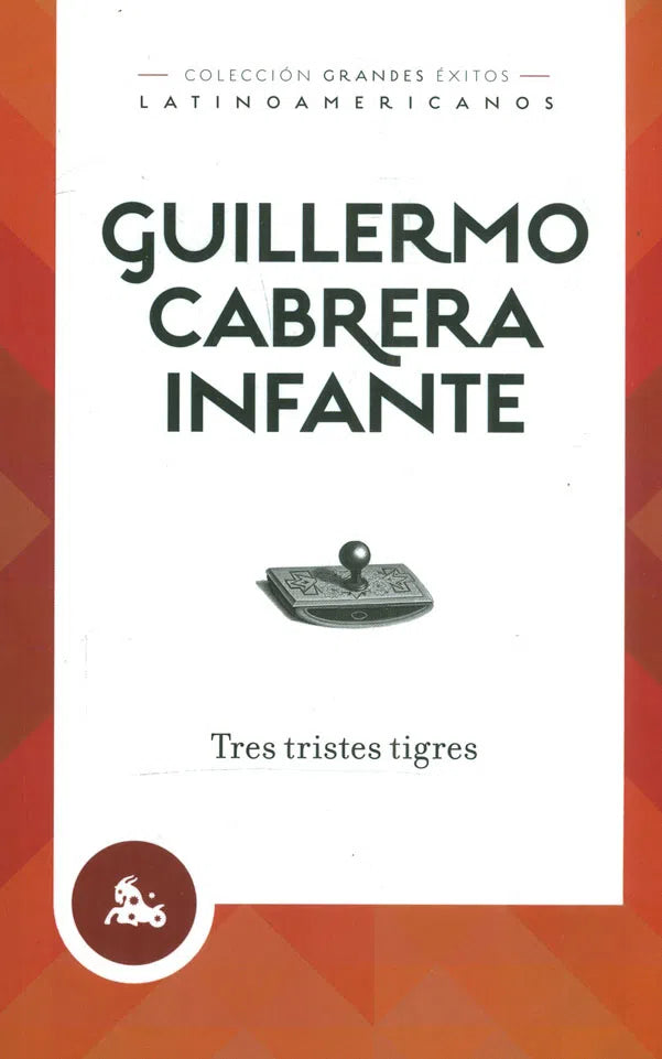 Tres tristes tigres - Guillermo Cabrera Infante