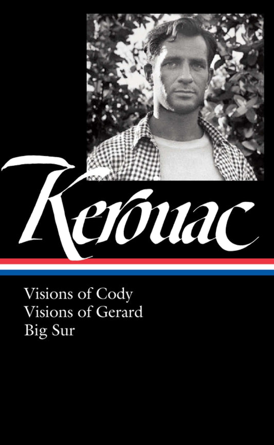 Visions of Cody / Visions of Gerard / Big sur - Kerouac
