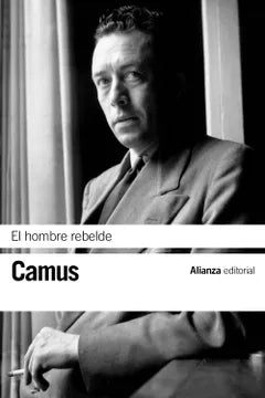 El hombre rebelde - Albert Camus