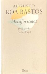 Metaforismos - Augusto Roa Bastos